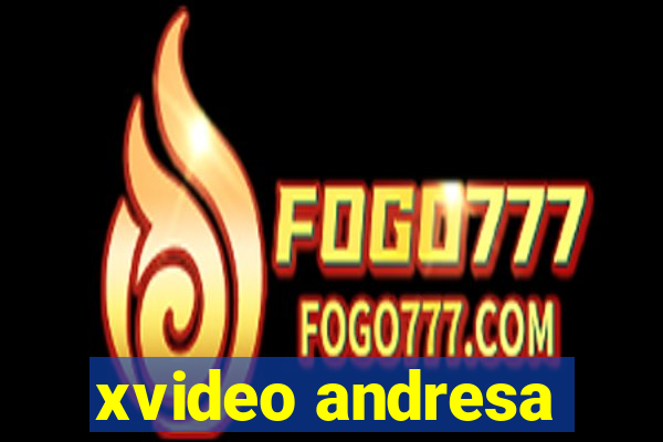 xvideo andresa